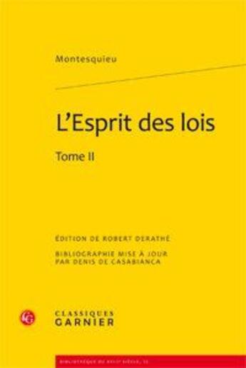 Couverture du livre « L'esprit des lois, Tome 2 » de Montesquieu aux éditions Classiques Garnier