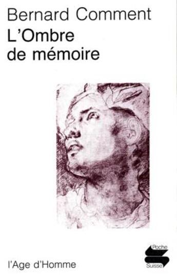 Couverture du livre « L'ombre de memoire » de Bernard Comment aux éditions L'age D'homme