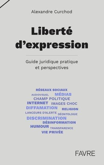 Couverture du livre « Liberté d'expression » de Alexandre Curchod aux éditions Favre