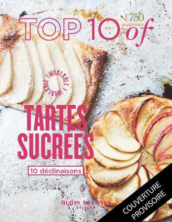 Couverture du livre « Top 10 of tartes sucrées » de  aux éditions Alain Ducasse