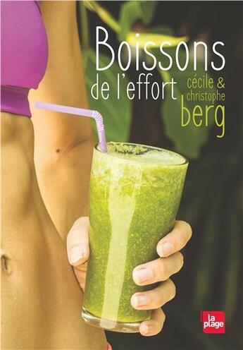 Couverture du livre « Boissons de l'effort » de Christophe Berg et Cecile Berg aux éditions La Plage