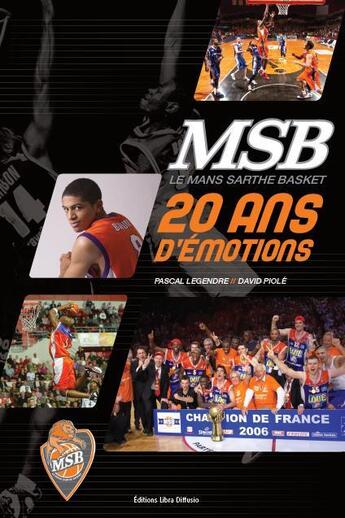 Couverture du livre « MSB 20 ans d'emotions » de Pascal Legendre aux éditions Libra Diffusio