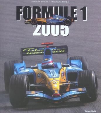 Couverture du livre « Formule 1 2005 » de Arnaud Briand aux éditions Horizon Illimite