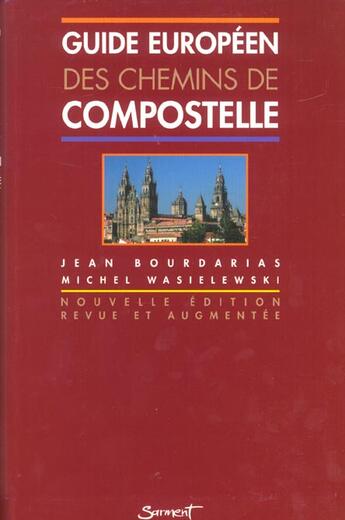 Couverture du livre « Guide europeen des chemins de compostelle » de Bourdarias aux éditions Jubile