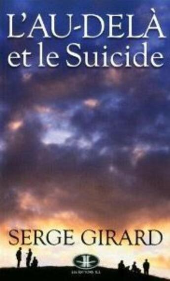 Couverture du livre « L'au-delà et le suicide » de Serge Girard aux éditions Jcl