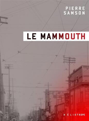 Couverture du livre « La mammouth (2e édition) » de Pierre Samson aux éditions Heliotrope