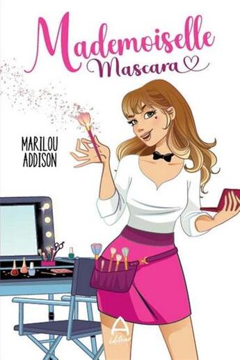 Couverture du livre « Mademoiselle Mascara » de Marilou Addison aux éditions A Editeur