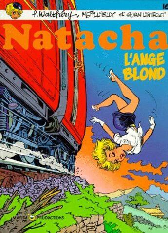 Couverture du livre « Natacha t.16 : l'ange blond » de Maurice Tillieux et Francois Walthery et Georges Van Linthout aux éditions Marsu Productions