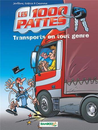 Couverture du livre « Les 1000 pattes Tome 1 ; transports en tout genre » de Cazenove et Sulpice et Jenfevre aux éditions Bamboo