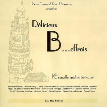 Couverture du livre « Délicieux beffrois ; 16 nouvelles inédites » de  aux éditions Geai Bleu