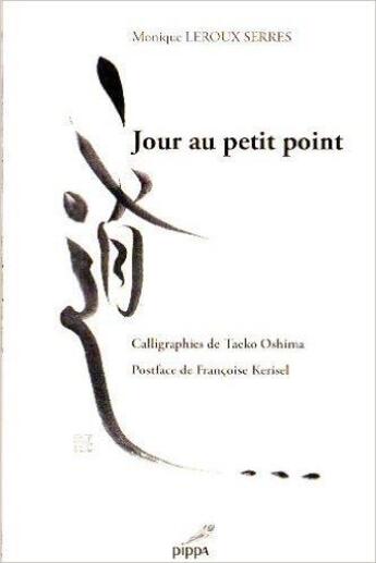 Couverture du livre « Jour au petit point » de Monique Leroux Serres aux éditions Pippa