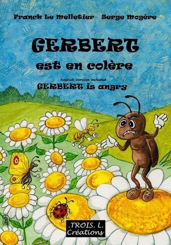 Couverture du livre « Gerbert est en colere » de Franck Le Melletier aux éditions Troisl