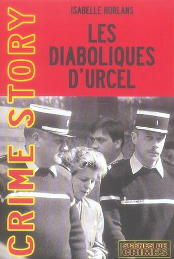 Couverture du livre « Les diaboliques d'Urcel » de Horlans Isabell aux éditions Scenes De Crime