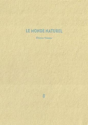 Couverture du livre « Le monde naturel » de Etienne Vaunac aux éditions Lierre Embrassant La Muraille