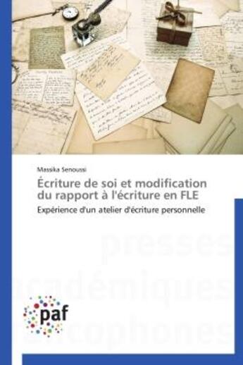 Couverture du livre « Ecriture de soi et modification du rapport a l'ecriture en fle - experience d'un atelier d'ecriture » de Senoussi Massika aux éditions Presses Academiques Francophones