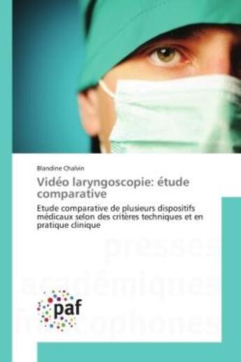 Couverture du livre « Vide o laryngoscopie: e tude comparative - etude comparative de plusieurs dispositifs me dicaux selo » de Chalvin Blandine aux éditions Presses Academiques Francophones