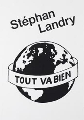 Couverture du livre « Tout va bien » de Stephan Landry aux éditions Patrick Frey