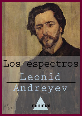 Couverture du livre « Los espectros » de Leonid Andreyev aux éditions Editorial Minimal