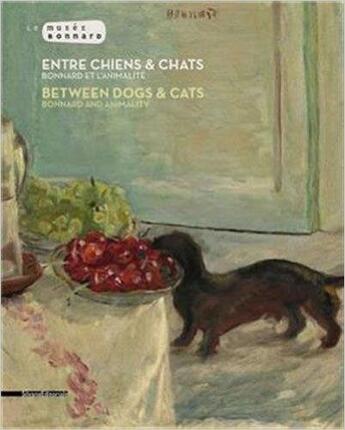 Couverture du livre « Entre chiens & chats - bonnard et l'animalite » de Veronique Serrano aux éditions Silvana