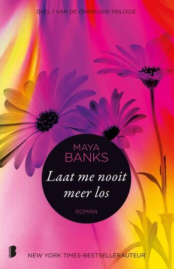 Couverture du livre « Laat me nooit meer los » de Maya Banks aux éditions Meulenhoff Boekerij B.v.