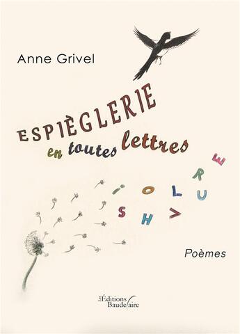 Couverture du livre « Espièglerie en toutes lettres » de Anne Grivel aux éditions Baudelaire