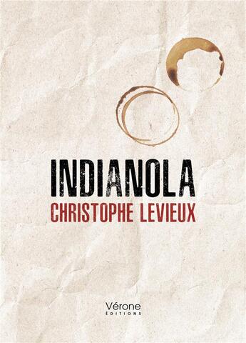 Couverture du livre « Indianola » de Christophe Levieux aux éditions Verone