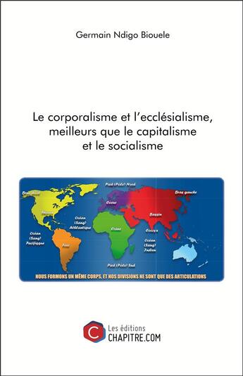 Couverture du livre « Le corporalisme et l'ecclésialisme, meilleurs que le capitalisme et le socialisme » de Germain Biouele aux éditions Chapitre.com