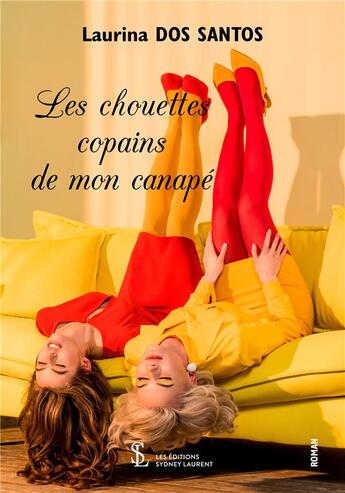 Couverture du livre « Les chouettes copains de mon canape » de Dos Santos Laurina aux éditions Sydney Laurent