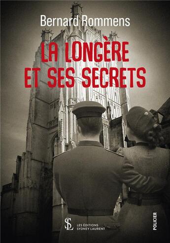 Couverture du livre « La longere et ses secrets » de Bernard Rommens aux éditions Sydney Laurent