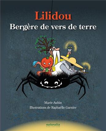 Couverture du livre « Lilidou, bergère de vers de terre » de Marie Aubin aux éditions Naturalia