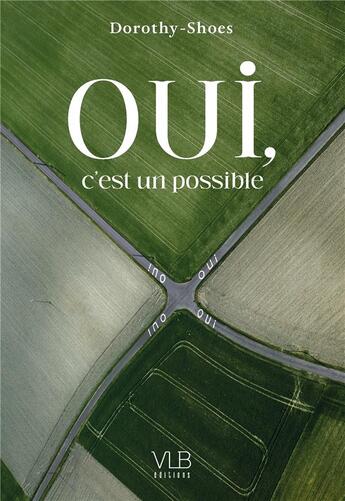 Couverture du livre « Oui, c'est un possible » de Dorothy Shoes aux éditions Victor Le Brun