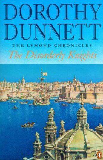 Couverture du livre « The Disorderly Knights: The Lymond Chronicles » de Dunnett Dorothy aux éditions Adult Pbs