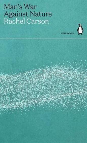 Couverture du livre « Rachel carson man's war against nature (green ideas) » de Rachel Carson aux éditions Penguin Uk