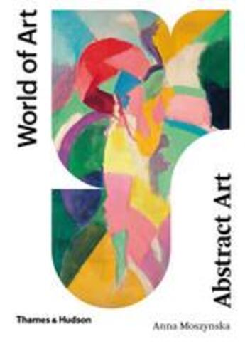 Couverture du livre « Abstract art (world of art 2nd ed) » de Anna Moszynska aux éditions Thames & Hudson