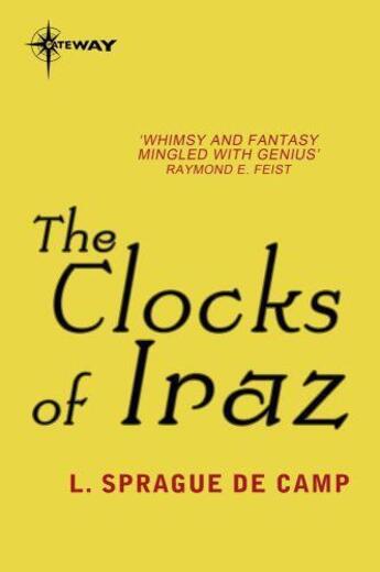 Couverture du livre « The Clocks of Iraz » de L. Sprague De Camp aux éditions Orion Digital