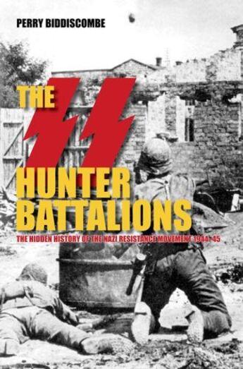 Couverture du livre « The SS Hunter Battalions » de Biddiscombe Perry aux éditions History Press Digital