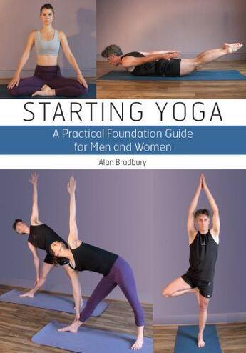 Couverture du livre « Starting Yoga » de Bradbury Alan aux éditions Crowood Press Digital