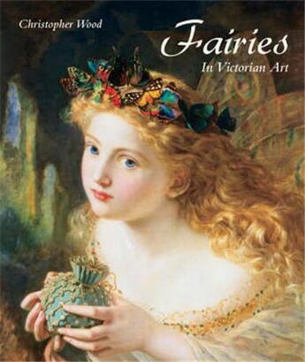 Couverture du livre « Fairies in victorian art » de Christopher Wood aux éditions Acc Art Books