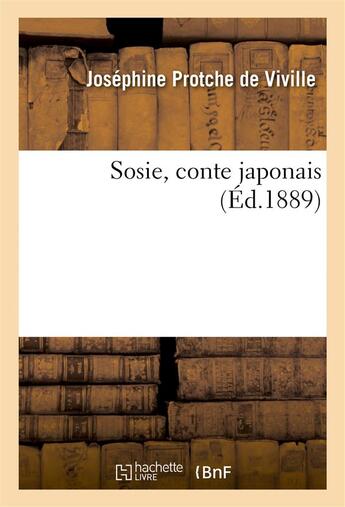 Couverture du livre « Sosie, conte japonais » de Protche De Viville J aux éditions Hachette Bnf