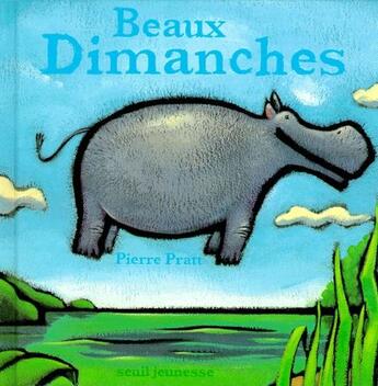 Couverture du livre « Beaux dimanches » de Pierre Pratt aux éditions Seuil