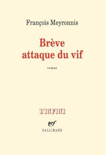 Couverture du livre « Brève attaque du vif » de Francois Meyronnis aux éditions Gallimard