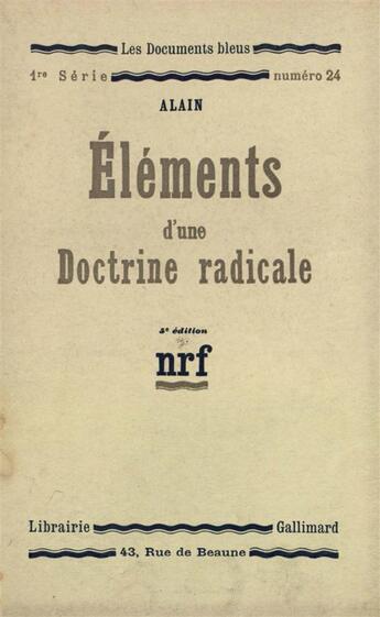 Couverture du livre « Éléments d'une doctrine radicale (3e édition) » de Alain aux éditions Gallimard