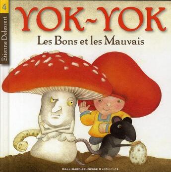 Couverture du livre « Yok-Yok Tome 4 ; les bons et les mauvais » de Etienne Delessert aux éditions Gallimard-jeunesse