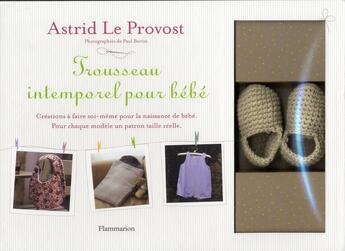 Couverture du livre « Trousseau intemporel pour bébé » de Astrid Le Provost aux éditions Flammarion