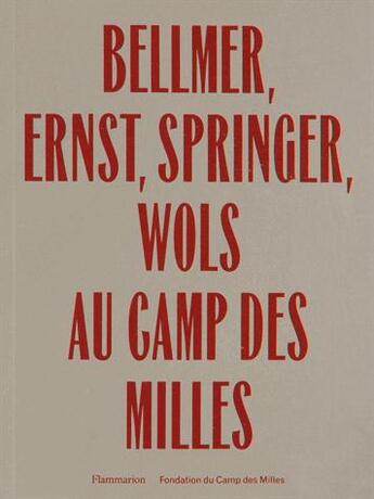 Couverture du livre « Bellmer, Ernst, Springer, Wols au camp des milles » de  aux éditions Flammarion