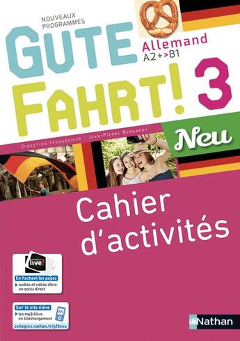 Couverture du livre « Gute Fahrt ! 3 Neu : allemand ; niveau 3 ; A2+ vers B1 ; cahier d'activités (édition 2018) » de Jean-Pierre Bernardy aux éditions Nathan