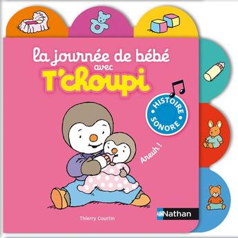 Couverture du livre « T'choupi ; la journée de bébé avec T'choupi » de Thierry Courtin aux éditions Nathan