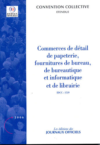 Couverture du livre « Commerces de détail de papeterie, fournitures de bureau, de bureautique et informatique et de librairie » de Djo aux éditions Direction Des Journaux Officiels