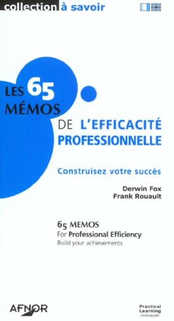 Couverture du livre « Les 65 memos de l'efficacite professionnelle construisez votre succes » de Fox/Rouault aux éditions Afnor