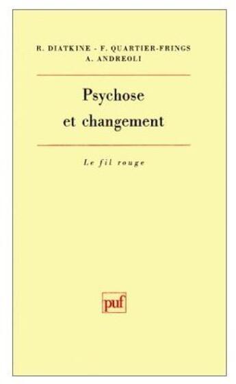Couverture du livre « Psychose et changement » de Rene Diatkine aux éditions Puf